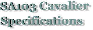 SA103 Cavalier  Specifications