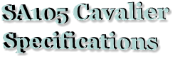 SA105 Cavalier  Specifications