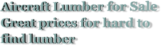 Aircraft Lumber for Sale Great prices for hard to find lumber